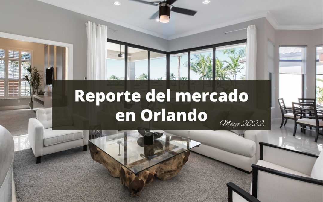 Reporte del mercado inmobiliario – Mayo 2022